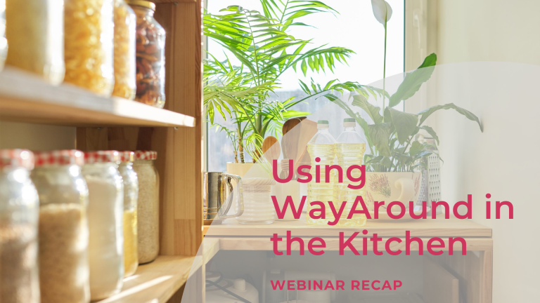 Background photo of jars on wooden shelves with a window. Text says Using WayAround in the Kitchen. Webinar Recap.