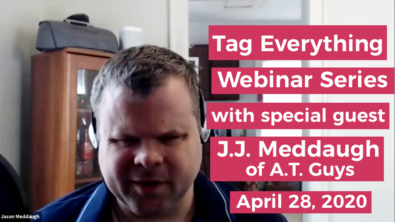 Photo of Assistive Technology expert J.J. Meddaugh with the text Tag Everything Webinar with special guest J.J. Meddaugh of A.T. Guys April 28, 2020