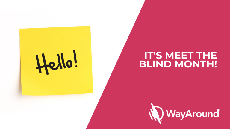 The left side has a yellow sticky note with the word Hello handwritten. The right side of the image says It's Meet the Blind Month! The WayAround logo is at the bottom.